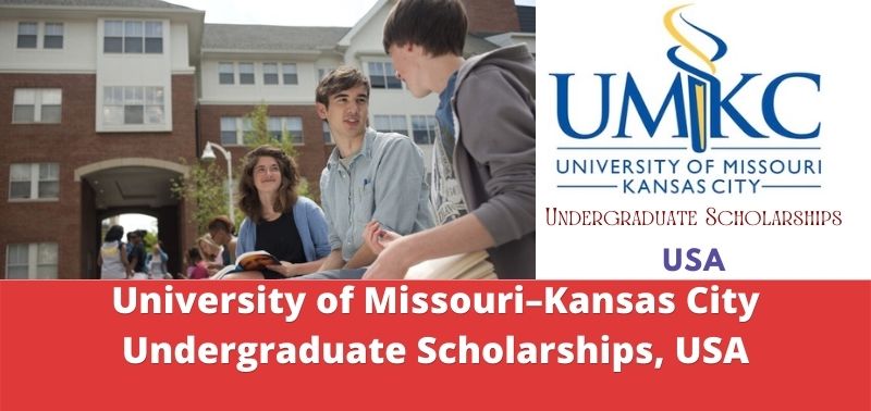 University of Missouri–Kansas City Undergraduate Scholarships, USA