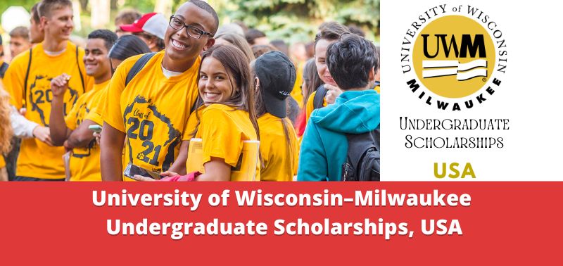 University of Wisconsin–Milwaukee Undergraduate Scholarships, USA