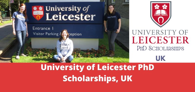 University of Leicester PhD Scholarships, UK