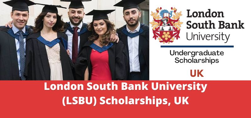 London South Bank University (LSBU) Scholarships, UK