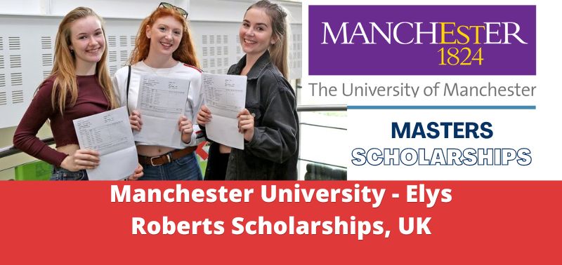 Manchester University - Elys Roberts Scholarships, UK