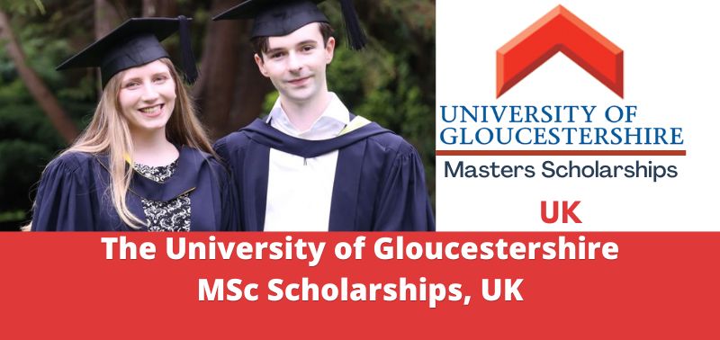 The University of Gloucestershire MSc Scholarships, UK