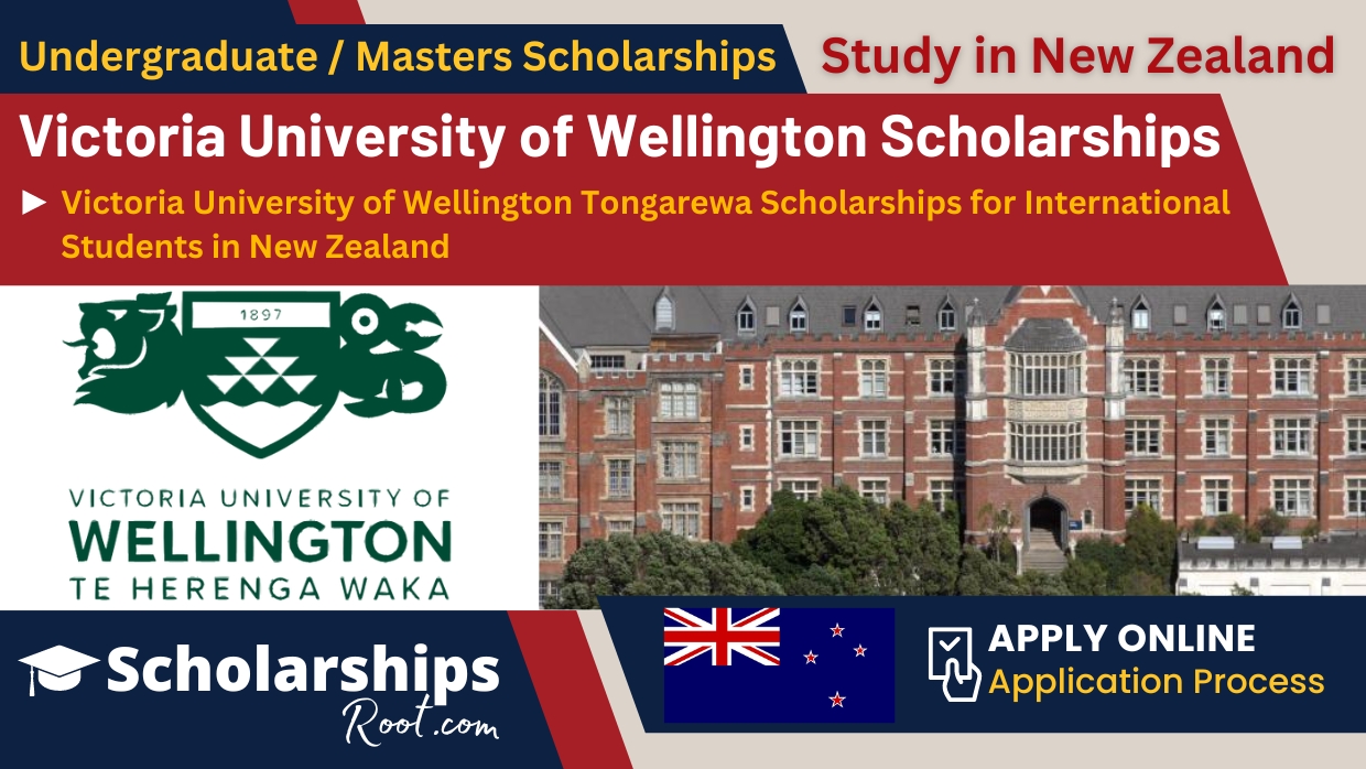 Victoria University of Wellington Tongarewa Scholarships for International Students in New Zealand 2024