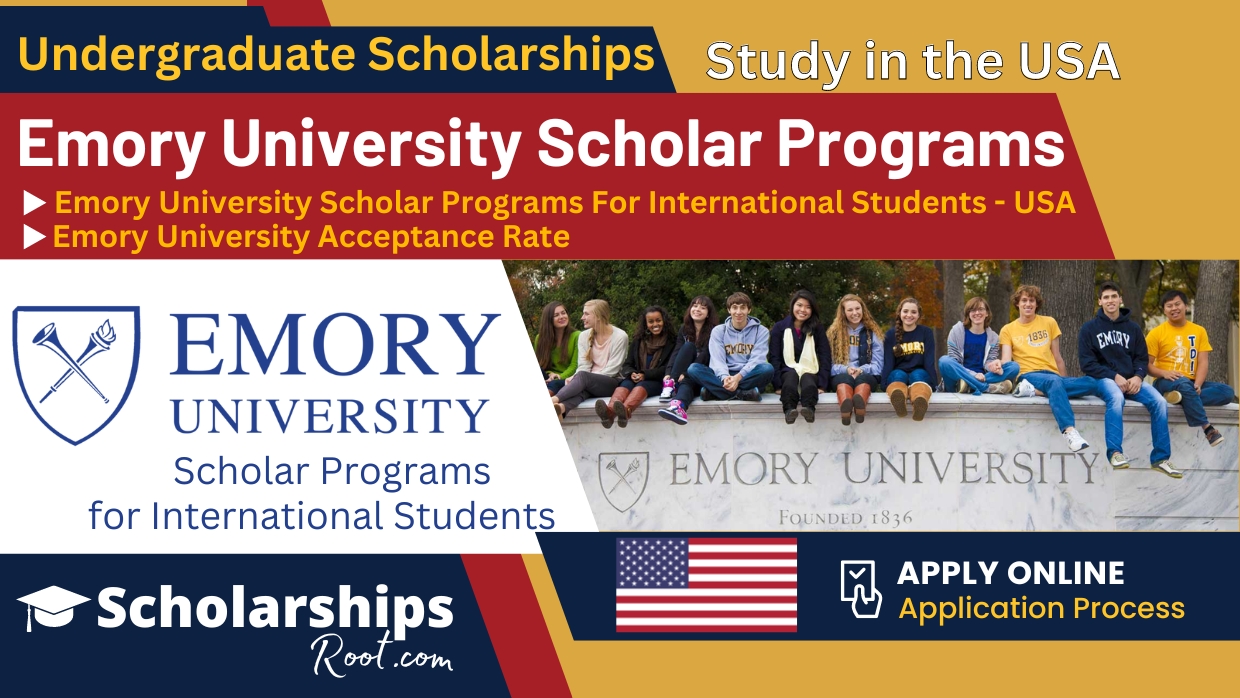 Emory University Scholar Programs 2024 USA Emory University Acceptance Rate