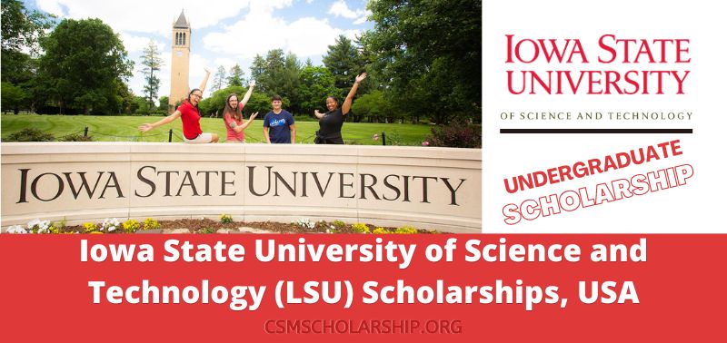 Iowa State University of Science and Technology (LSU) Scholarships, USA