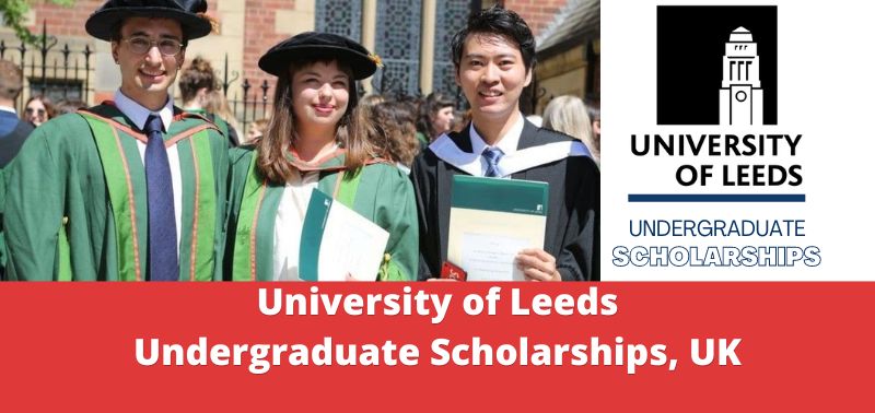University of Leeds Undergraduate Scholarships, UK
