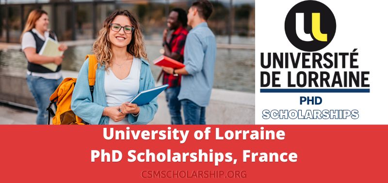 University of Lorraine PhD Scholarships, France