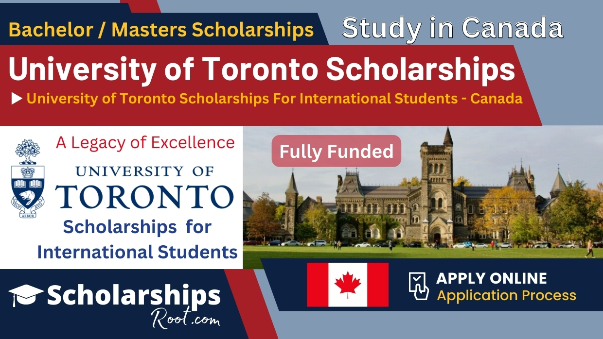 University of Toronto Scholarships 2024 Canada U of T Scholarships (Fully Funded)