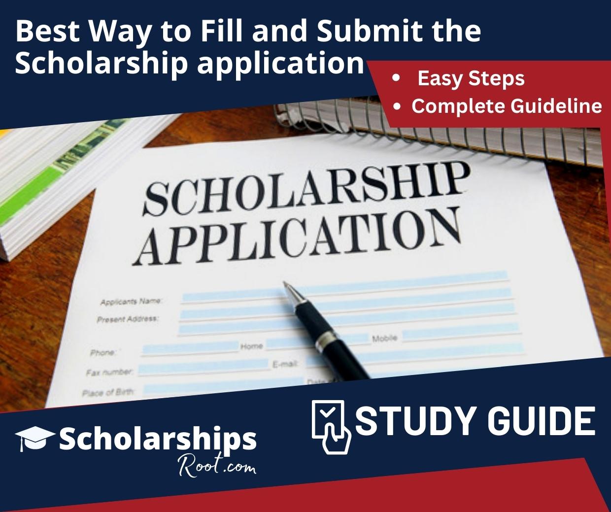 Best Way to Fill and Submit the Scholarship application Easy Steps With Best Guidelines