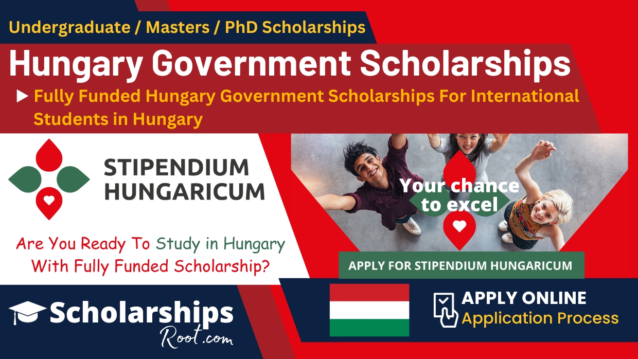 Hungary Government Scholarships 2024 2025 (Stipendium Hungaricum Scholarships)