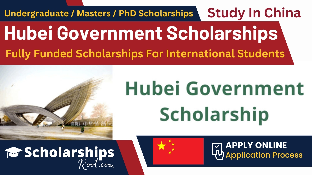 Hubei Government Scholarships 2025 China (Fully Funded)