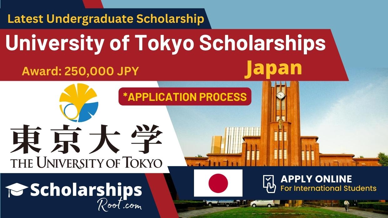University of Tokyo Scholarship 2024 Japan (Fully Funded undergraduate scholarships for international and domestic students)