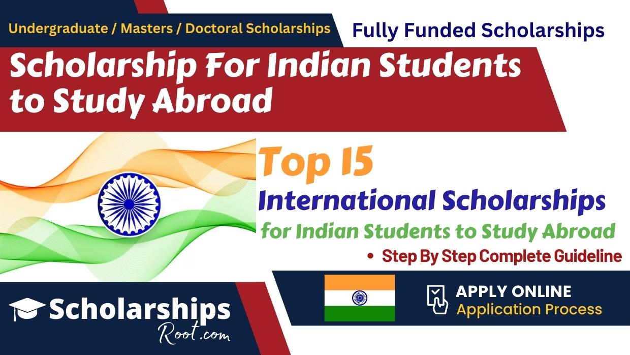 Scholarship For Indian Students to Study Abroad
