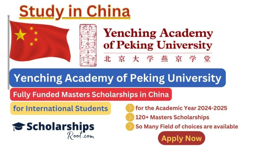 Yenching Academy of Peking University International Fully Funded Scholarships 2024 2025 China